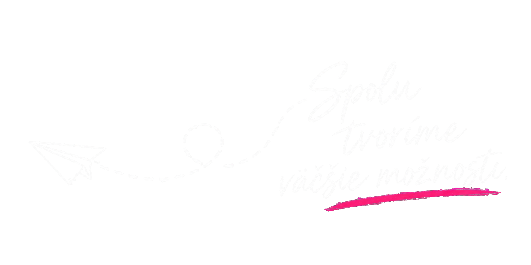 Spolu tvoríme väčšie možnosti.